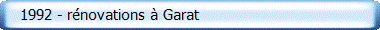    1992 - r�novations � Garat