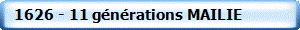   1626 - 11 g�n�rations MAILIE