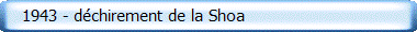    1943 - d�chirement de la Shoa
